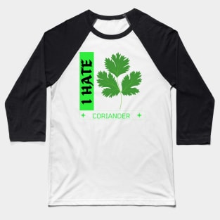 Say No To Coriander Funny Gift For Anti Coriander Club Baseball T-Shirt